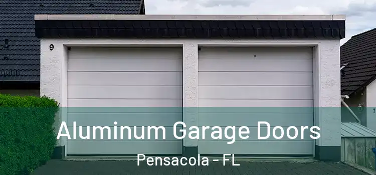  Aluminum Garage Doors Pensacola - FL