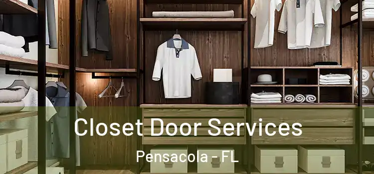  Closet Door Services Pensacola - FL