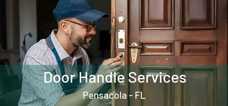 Door Handle Services Pensacola - FL