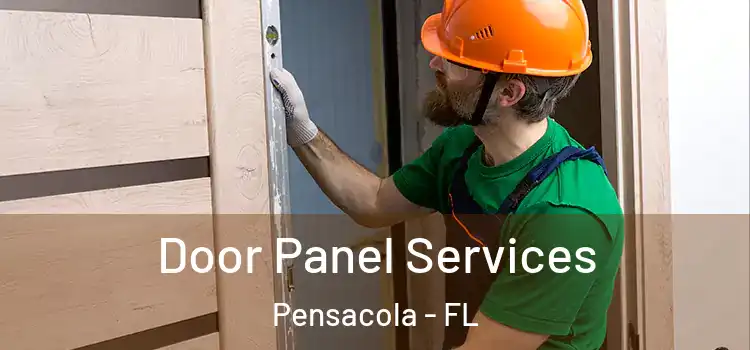 Door Panel Services Pensacola - FL