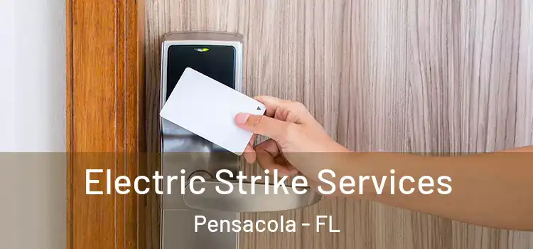  Electric Strike Services Pensacola - FL