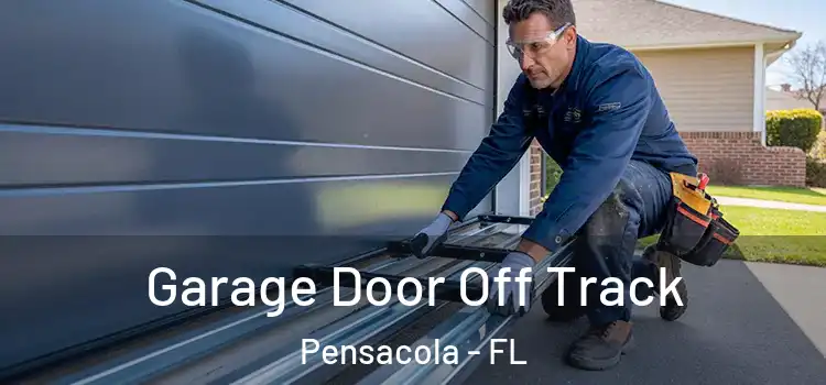  Garage Door Off Track Pensacola - FL