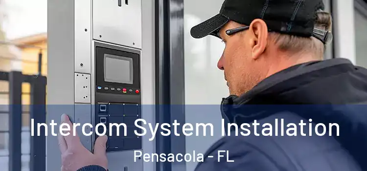 Intercom System Installation Pensacola - FL