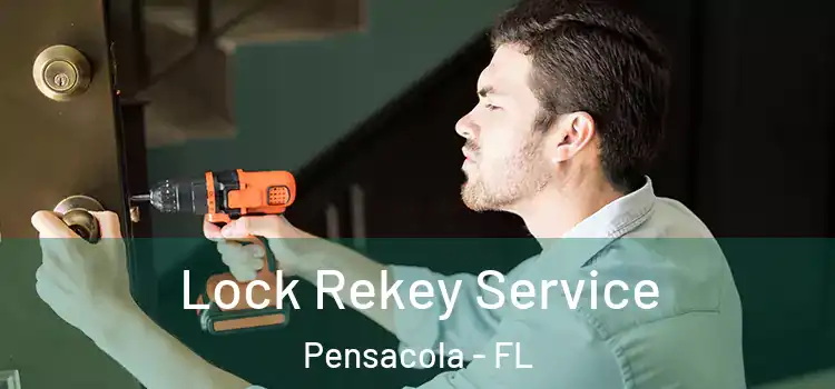  Lock Rekey Service Pensacola - FL