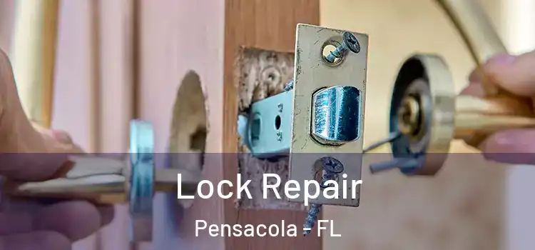 Lock Repair Pensacola - FL