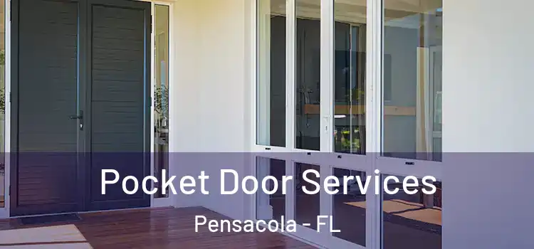 Pocket Door Services Pensacola - FL