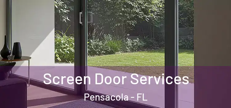 Screen Door Services Pensacola - FL