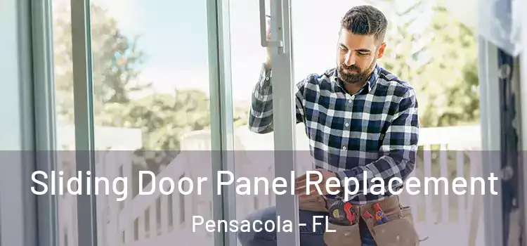  Sliding Door Panel Replacement Pensacola - FL