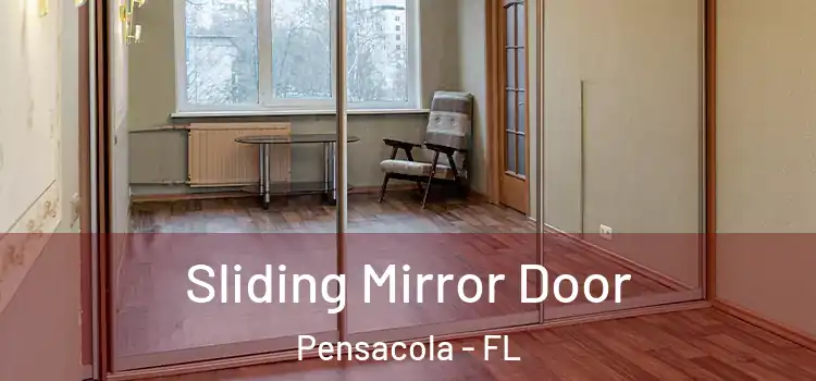  Sliding Mirror Door Pensacola - FL